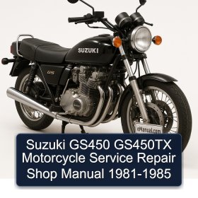 Suzuki GS450 GS450TX Motorcycle Service Repair Shop Manual 1981-1985