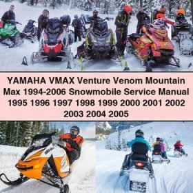Yamaha VMAX Venture Venom Mountain Max 1994-2006 Snowmobile Manual de servicio y reparación 1995 1996 1997 1998 1999 2000 2001 2002 2003 2004 2005