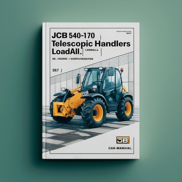 JCB 540-170 TELESCOPIC Handlers (LOADALL) (JCB DIESELMAX Engines And ANALOGUE CAB INSTRUMENTATION) SN 1422000-1441999 Manual de servicio y reparación