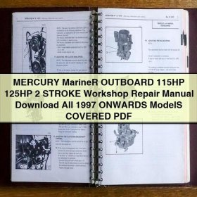 MERCURY Mariner OUTBOARD 115HP 125HP 2 STROKE Workshop Repair Manual All 1997 ONWARDS ModelS COVERED