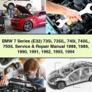 BMW 7 Series (E32) 735i 735iL 740i 740iL 750iL Service & Repair Manual 1988 1989 1990 1991 1992 1993 1994