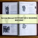 Service Repair Manual HOTPOINT 9514 WASHING MACHINE