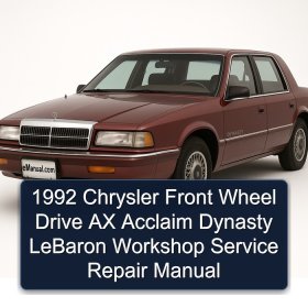 1992 Chrysler Front Wheel Drive AX Acclaim Dynasty LeBaron Workshop Service Repair Manual