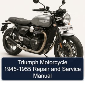 Triumph Motorcycle 1945-1955 Repair and Service Manual