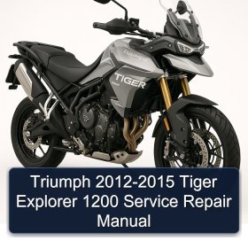Triumph 2012-2015 Tiger Explorer 1200 Service Repair Manual