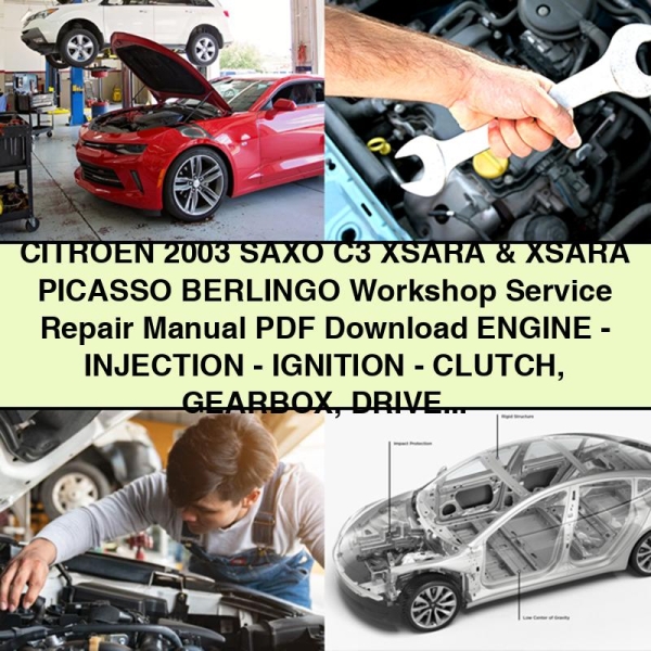 CITROEN 2003 SAXO C3 XSARA & XSARA PICASSO BERLINGO Workshop Manual de servicio y reparación Engine-INJECTION-IGNITION-CLUTCH Gearbox DRIVESHAFTS-AXLES SUSPENSIO