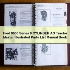Manual de Partes Ilustrado para Tractor Agrícola Ford Serie 9000, 6 Cilindros - Descarga PDF