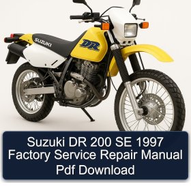 Suzuki DR 200 SE 1997 Factory Service Repair Manual Pdf Download