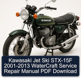 Kawasaki Jet Ski STX-15F 2001-2013 WaterCraft Service Repair Manual PDF Download