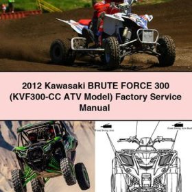 2012 Kawasaki BRUTE FORCE 300 (KVF300-CC ATV Model) Factory Manual de servicio y reparación