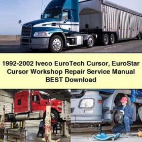 1992-2002 Iveco EuroTech Cursor EuroStar Cursor Workshop Service Repair Manual Best