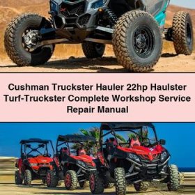 Cushman Truckster Hauler 22hp Haulster Turf-Truckster Complete Workshop Service Repair Manual
