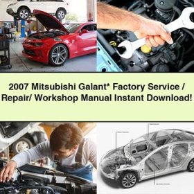 2007 Mitsubishi Galant Factory Service/Repair/ Workshop Manual