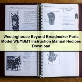 Westinghouse Beyond Breadmaker Parts Model WBYBM1 Instruction Manual Recipes