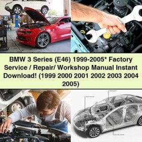 BMW 3 Series (E46) 1999-2005 Factory Service/Repair/ Workshop Manual (1999 2000 2001 2002 2003 2004 2005)