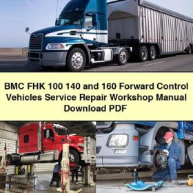 BMC FHK 100 140 and 160 Forward Control Vehicles Service Repair Workshop Manual Download PDF