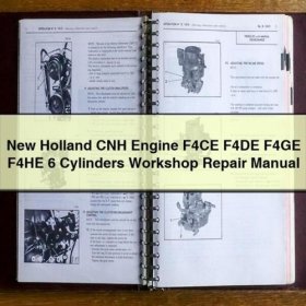 Werkstatt-Reparaturanleitung für NEW Holland CNH Motoren F4CE, F4DE, F4GE, F4HE (6 Zylinder) - PDF Download