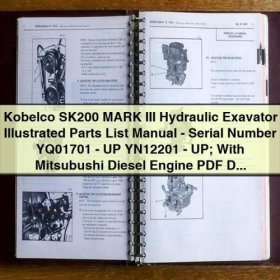 Manual de Partes Ilustrada - Excavadora Hidráulica Kobelco SK200 MARK III - Números de Serie YQ01701 - UP YN12201 - UP; Con Motor Diesel Mitsubishi - PDF