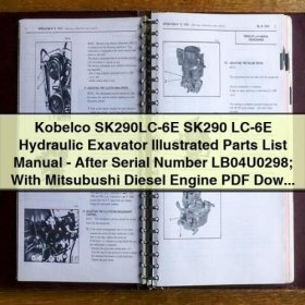 Manual de Partes Ilustrada para Excavadora Hidráulica Kobelco SK290LC-6E / SK290LC-6E - Después del Número de Serie LB04U0298 (Motor Diesel Mitsubishi) - Descarga PDF