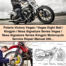 Polaris Victory Vegas/Vegas Eight Ball/Kingpin/Ness Signature Series Motorcycle Service Repair Manual 2003-2006