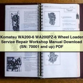 Komatsu WA200-6 WA200PZ-6 Wheel Loader Service Repair Workshop Manual (SN: 70001 and up)
