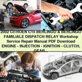 2002 CITROEN C15 BERLINGO & BERLINGO FAMILIALE DISPATCH RELAY Workshop Manual de servicio y reparación Engine-INJECTION-IGNITION-CLUTCH Gearbox DRIVESHAFTS-AXLES