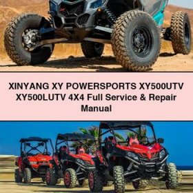 XINYANG XY POWERSPORTS XY500UTV XY500LUTV 4X4 Full Manual de servicio y reparación