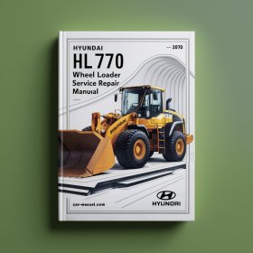 Hyundai HL770 Wheel Loader Service Repair Manual