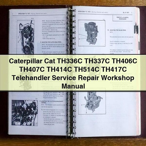 Manuel d'atelier de réparation et d'entretien du chariot télescopique Caterpillar Cat TH336C TH337C TH406C TH407C TH414C TH514C TH417C