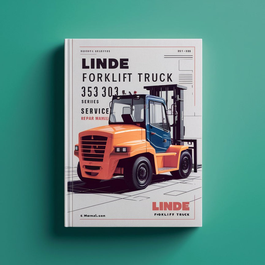 LINDE Forklift Truck 353 353-02 353-03 Series H50 H60 H70 H80 Service Repair Manual