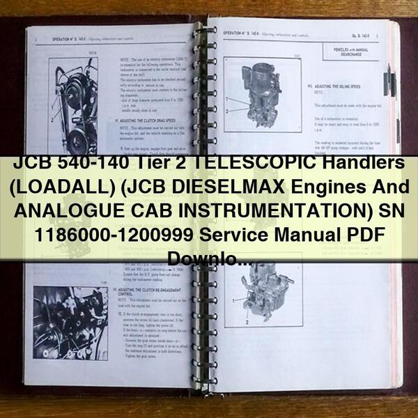 JCB 540-140 Tier 2 TELESCOPIC Handlers (LOADALL) (JCB DIESELMAX Engines And ANALOGUE CAB INSTRUMENTATION) SN 1186000-1200999 Service Repair Manual