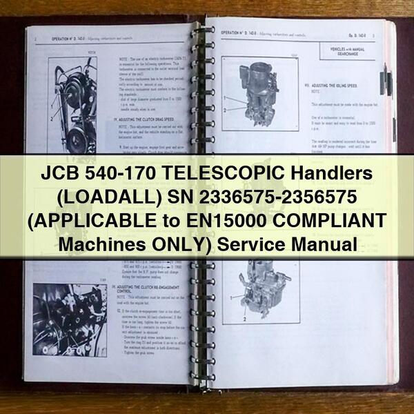 JCB 540-170 TELESCOPIC Handlers (LOADALL) SN 2336575-2356575 (APPLICABLE to EN15000 COMPLIANT Machines ONLY) Service Repair Manual