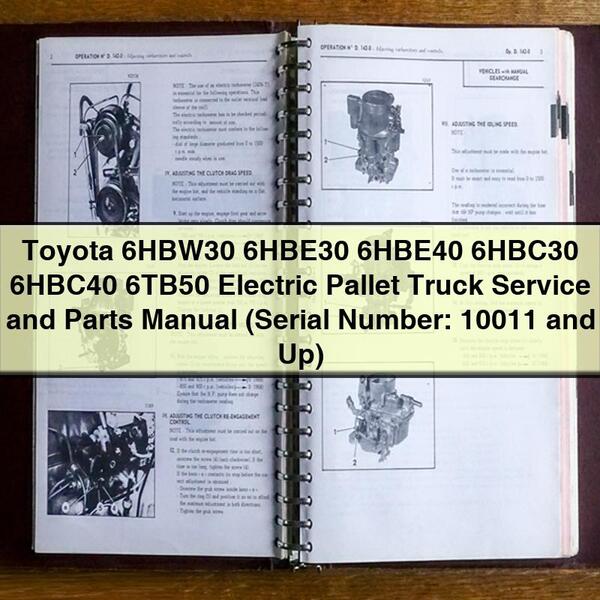 Toyota 6HBW30 6HBE30 6HBE40 6HBC30 6HBC40 6TB50 Electric Pallet Truck Service and Parts Manual (Serial Number: 10011 and Up)