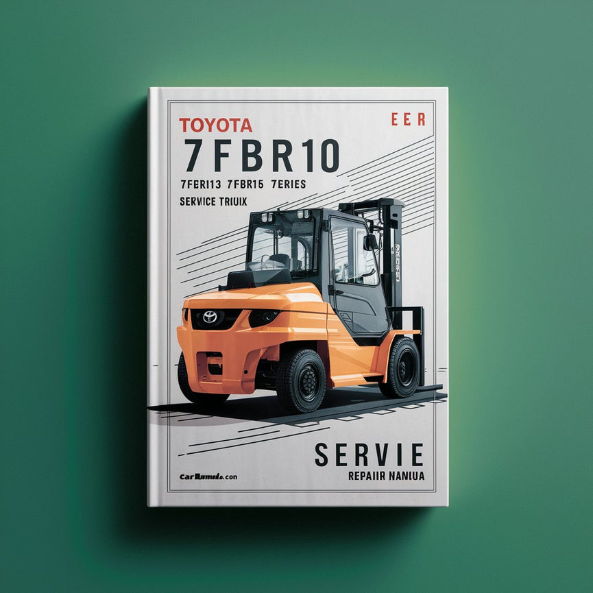 Toyota 7FBR10 7FBR13 7FBR15 7FBR18 Series Electric Forklift Trucks Service Repair Manual