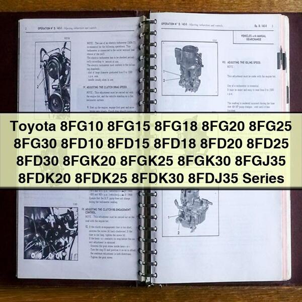 Toyota Série 8FG10 8FG15 8FG18 8FG20 8FG25 8FG30 8FD10 8FD15 8FD18 8FD20 8FD25 8FD30 8FGK20 8FGK25 8FGK30 8FGJ35 8FDK20 8FDK25 8FDK30 8FDJ35