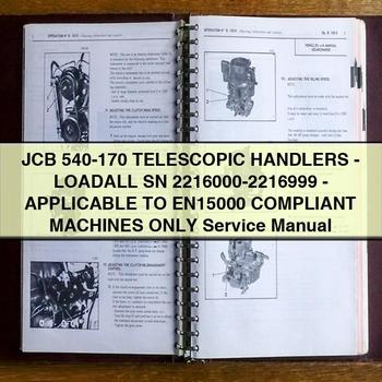 Manual de servicio y reparación de manipuladores telescópicos JCB 540-170 LOADALL SN 2216000-2216999 APLICABLE SOLO a máquinas que cumplen con la norma EN15000