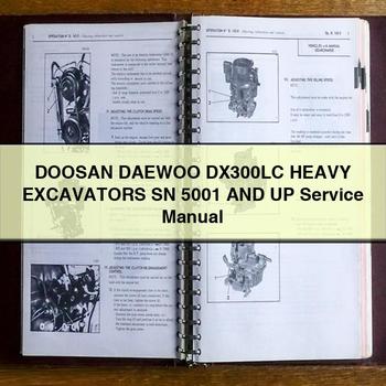 Manuel de réparation et d'entretien des excavatrices lourdes DOOSAN DAEWOO DX300LC SN 5001 et versions ultérieures