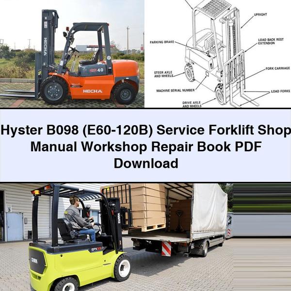 Manuel d'atelier pour chariot élévateur Hyster B098 (E60-120B) Livre de réparation d'atelier