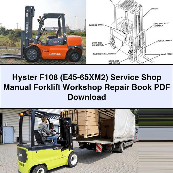 Manual de taller y servicio de carretillas elevadoras Hyster F108 (E45-65XM2) Libro de reparación de talleres de carretillas elevadoras