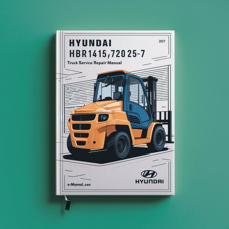 Hyundai HBR14/15/18/20/25-7 Forklift Truck Service Repair Manual