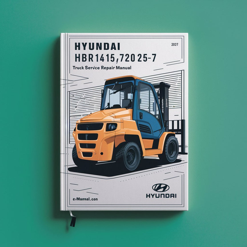 Manuel de réparation et d'entretien des chariots élévateurs Hyundai HBR14/15/18/20/25-7