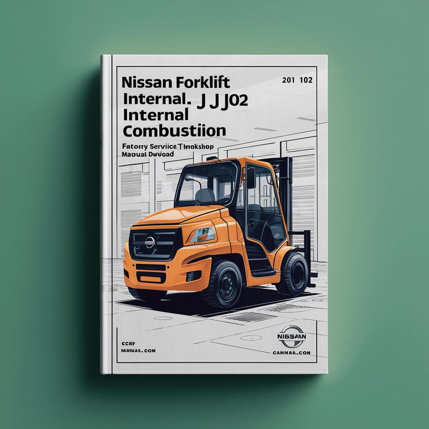 Manuel d'entretien/réparation/atelier d'usine pour chariot élévateur à combustion interne Nissan série J01 J02 (moteur H15/H20-II/H25 GPL TD27/BD30 essence)