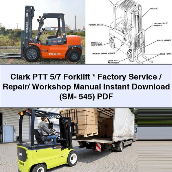 Clark PTT 5/7 Forklift Factory Service/Repair/ Workshop Manual  (SM- 545)