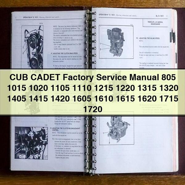 Manuel d'entretien d'usine CUB CADET 805 1015 1020 1105 1110 1215 1220 1315 1320 1405 1415 1420 1605 1610 1615 1620 1715 1720