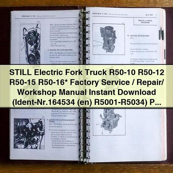 STILL Electric Fork Truck R50-10 R50-12 R50-15 R50-16  Factory Service/Repair/ Workshop Manual  (Ident-Nr.164534 (en) R5001-R5034)