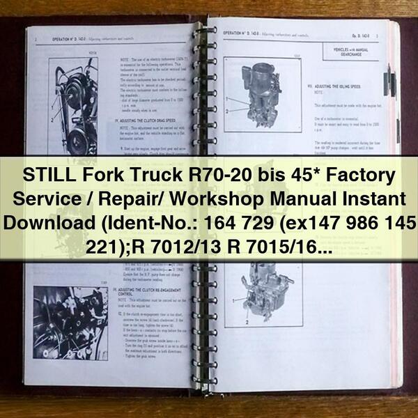 STILL Fork Truck R70-20 bis 45  Factory Service/Repair/ Workshop Manual  (Ident-No.: 164 729 (ex147 986 145 221);R 7012/13 R 7015/16 R 7023/24 R 7041-43)