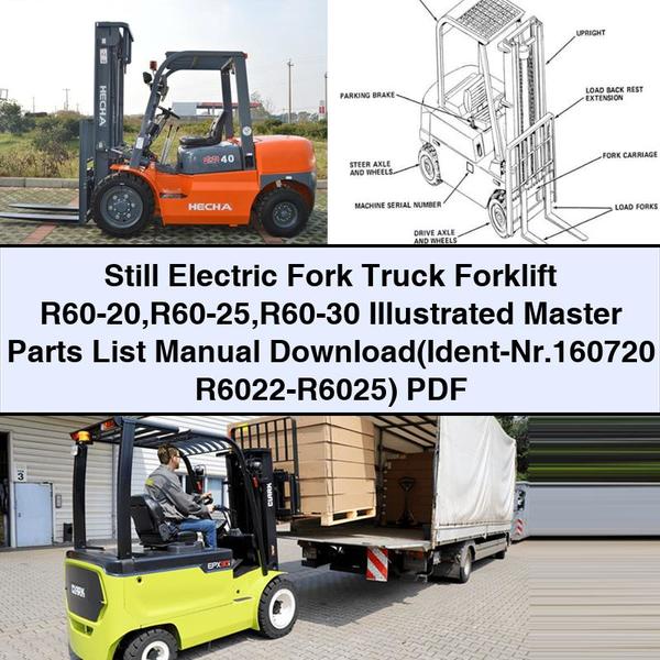 Still Electric Fork Truck Forklift R60-20 R60-25 R60-30 Illustrated Master Parts List Manual (Ident-Nr.160720 R6022-R6025)