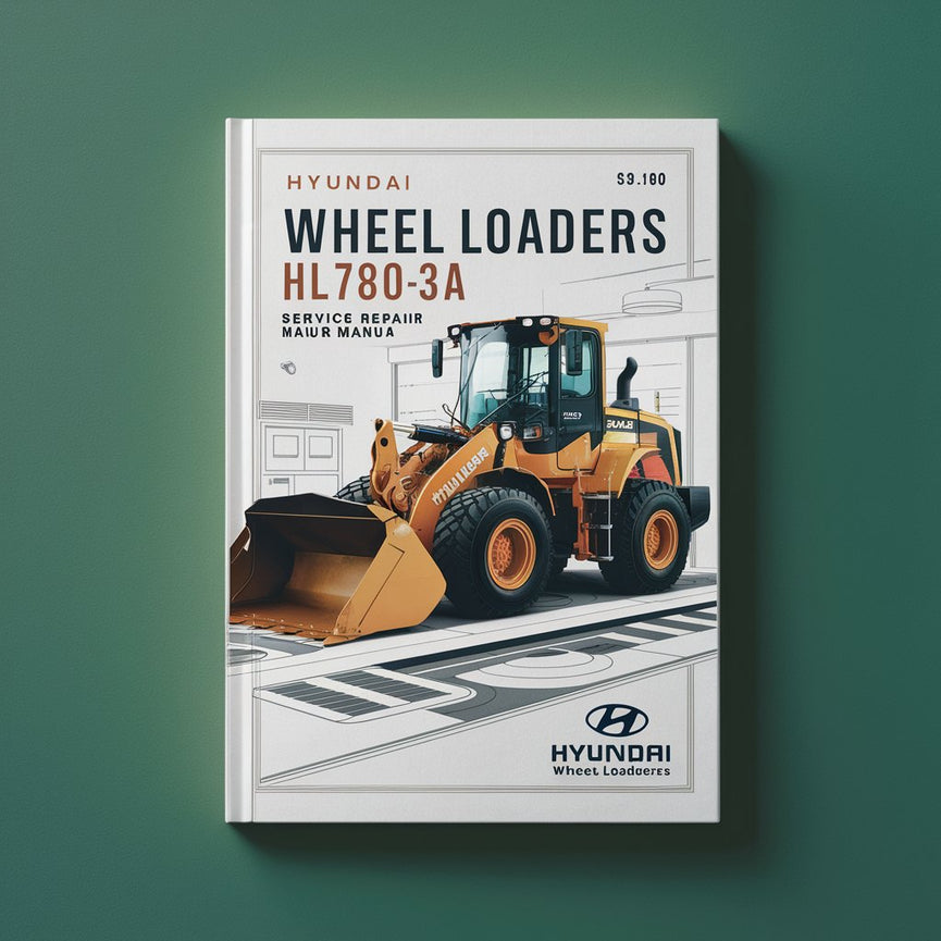 Hyundai Wheel Loaders HL780-3A Service Repair Manual