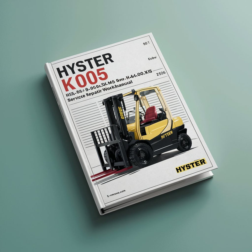 Manuel d'atelier de réparation et d'entretien des chariots élévateurs Hyster K005 (H3.50-5.50XM H4.00XM-5 H4.00XM-6 H4.00XMS-6 Europe)