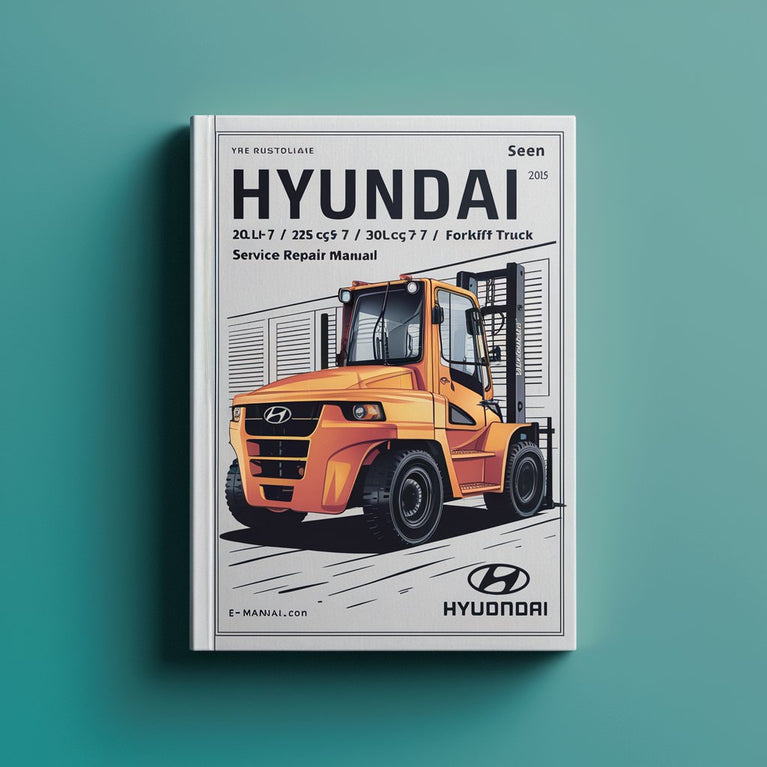 Manuel de réparation et d'entretien des chariots élévateurs HYUNDAI 20L(C)-7 / 25L(C)-7 / 30L(C)-7 20G(C)-7 / 25G(C)-7 / 30G(C)-7 -